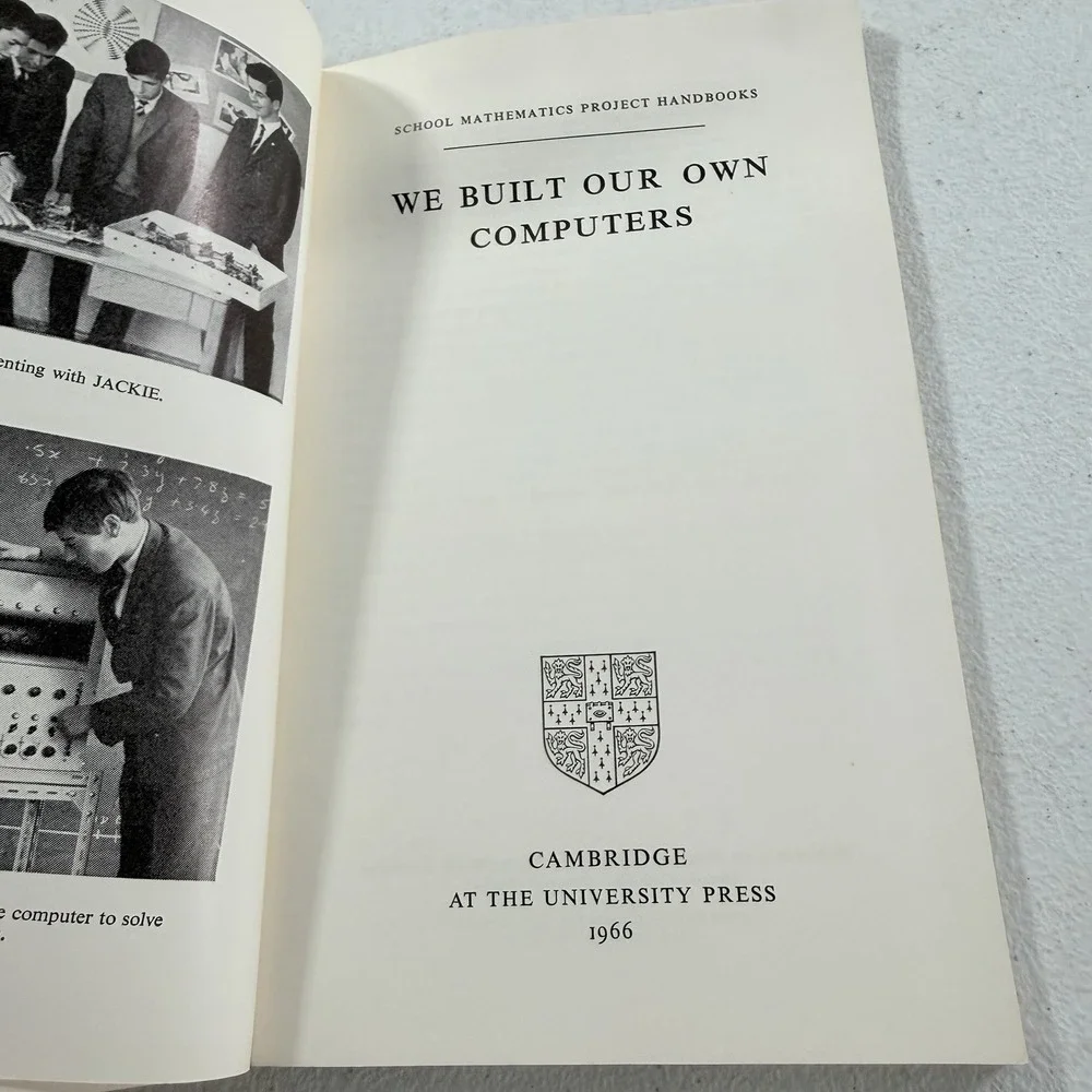 We Built Our Own Computers Bolt, A 1966 Cambridge University Press SMP Handbooks